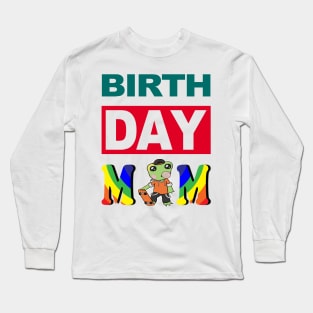 Birth Day Mom Long Sleeve T-Shirt